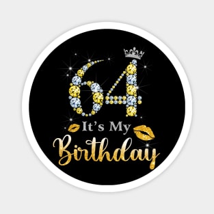 It's My 64th Birthday Magnet